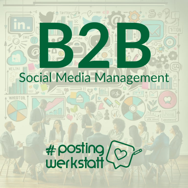 B2B Social Media Management mit der #postingwerkstatt